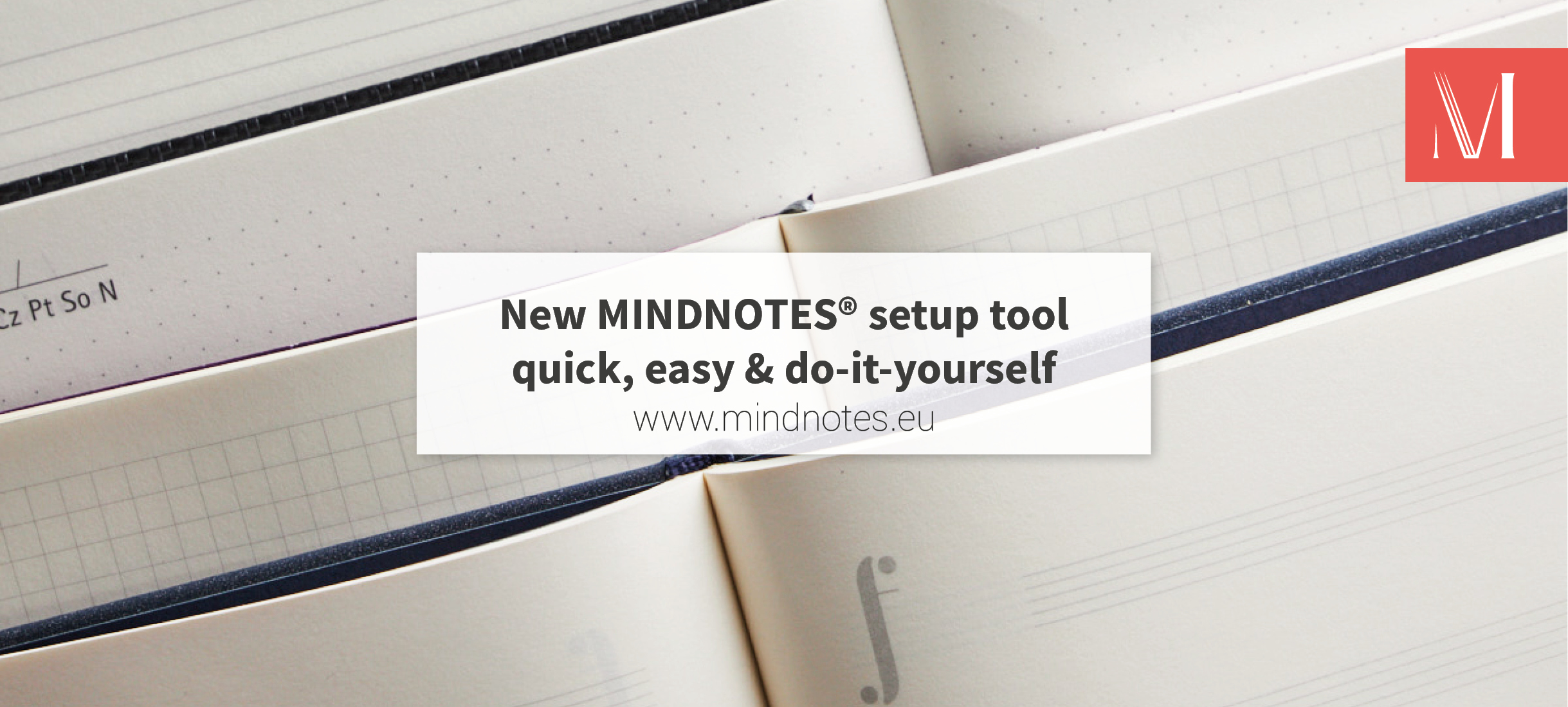 New MINDNOTES® setup tool: quick, easy & do-it-yourself.